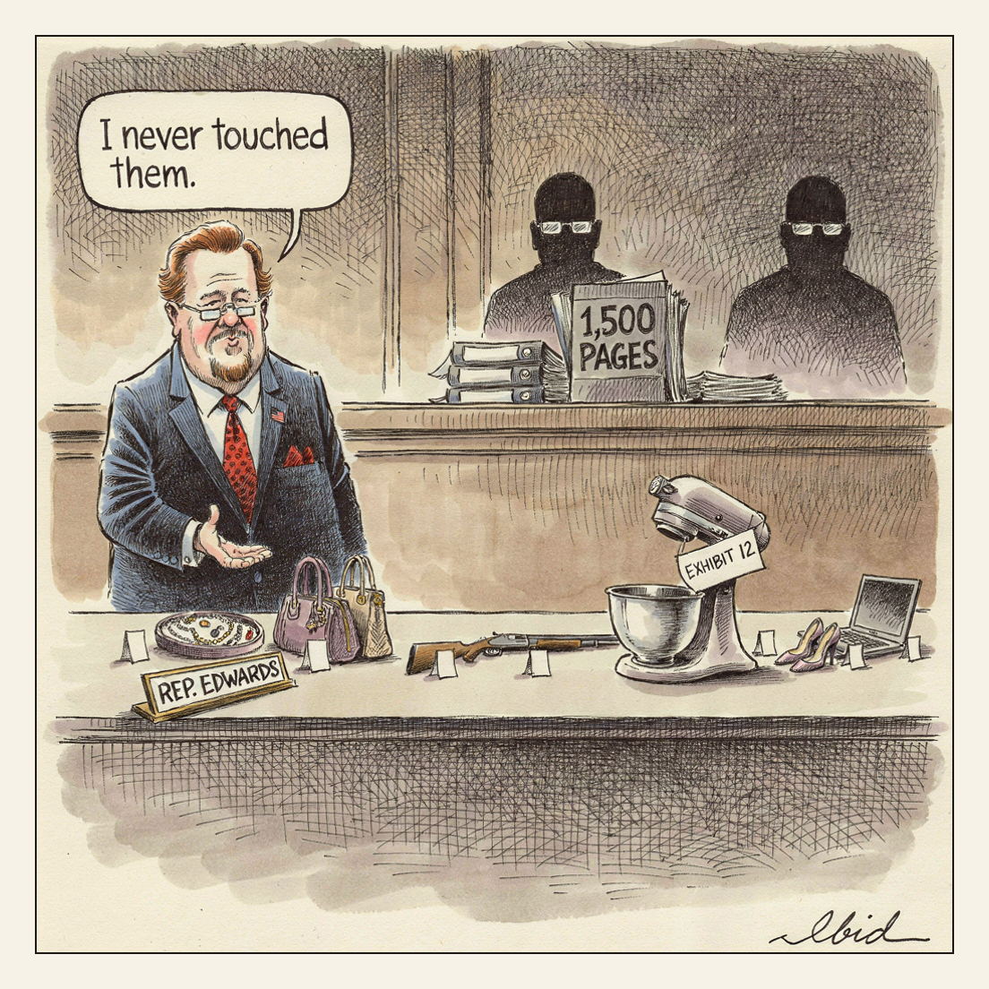 Editorial cartoon: Rep. Chuck Edwards stands behind a House Ethics Committee evidence table, one palm turned up, saying 'I never touched them.' On the baize in front of him sit numbered exhibits — a tray of jewelry, two designer purses, a shotgun, a pair of heels, an open laptop, and a full-size stand mixer with a tag reading EXHIBIT 12. Behind, two blank committee silhouettes sit beside binders labelled 1,500 PAGES.