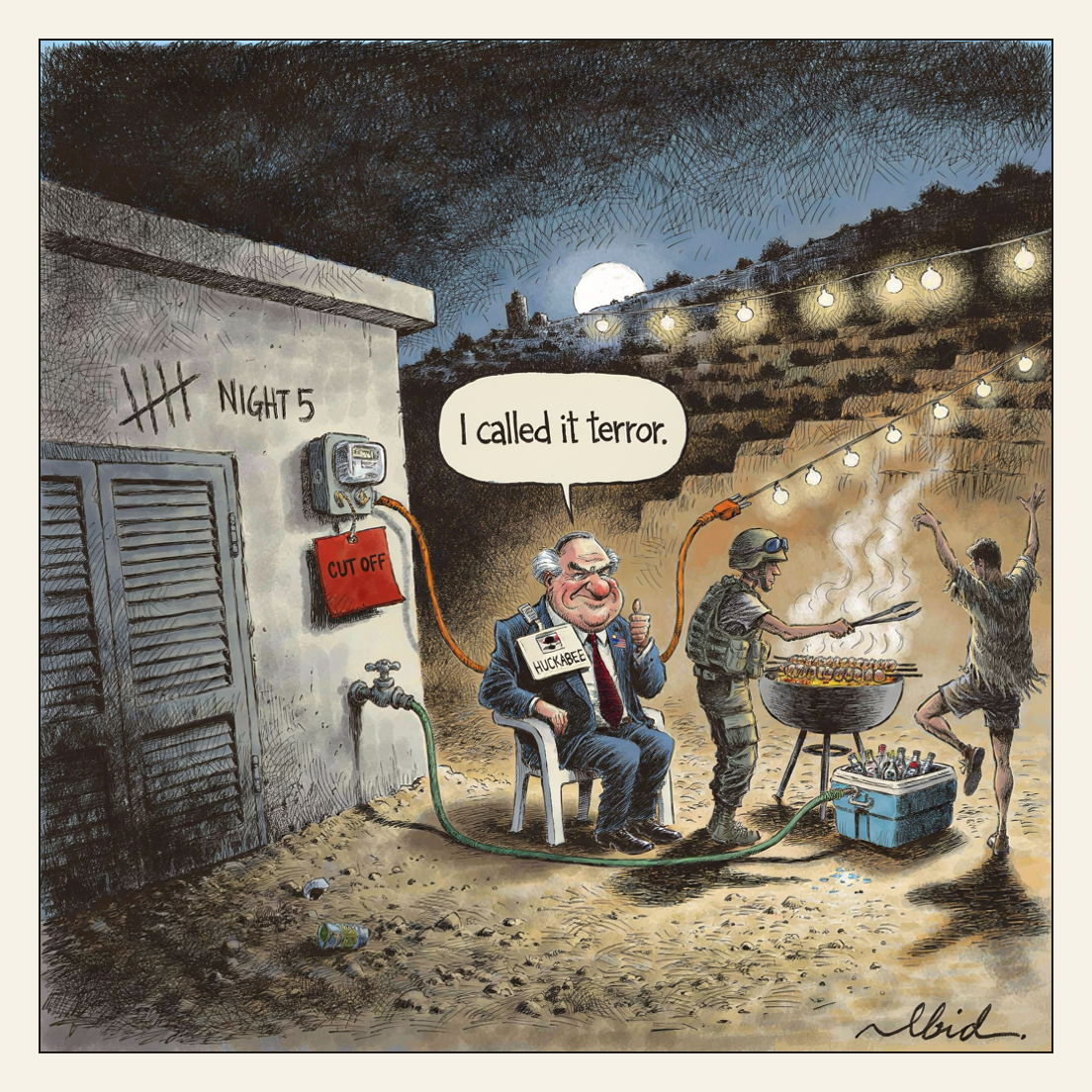 Night-time cartoon: a dark, shuttered Palestinian house, its electricity meter wire-sealed with a red CUT OFF tag and a chalk tally reading NIGHT 5 on the wall. An orange extension cord and a green garden hose run from the sealed meter and sealed standpipe across twenty feet of dust to a floodlit settler barbecue camp, where a soldier turns skewers, a settler dances, hose water fills a drinks cooler, and a badge-labelled Mike Huckabee sits on a plastic chair saying 'I called it terror.'