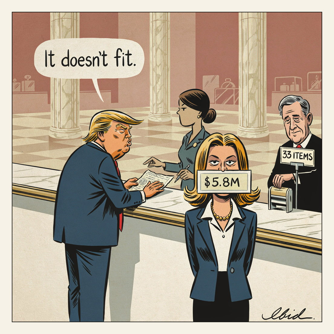 Editorial cartoon: at a luxury department-store returns counter, Donald Trump leans over the marble pushing a stamped court verdict at an unmoved clerk who slides it back with one finger; behind him a woman holds up a cashed cheque marked $5.8M, and at the far end of the counter Chief Justice John Roberts rubber-stamps a tall stack of orders tagged 33 ITEMS.