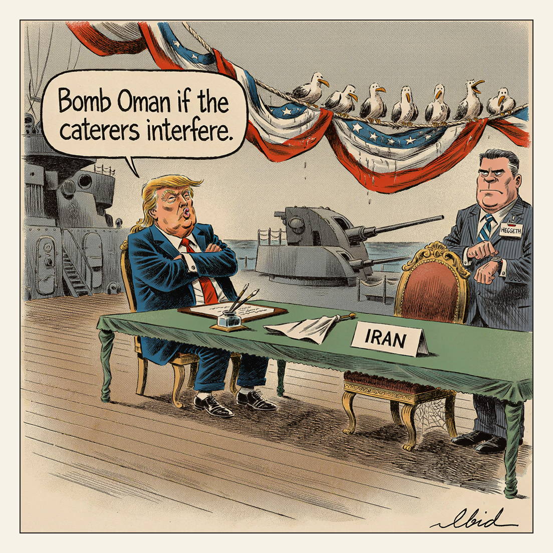 Editorial cartoon: on a warship deck dressed for a surrender ceremony, Donald Trump sits alone with arms crossed at a baize signing table set with an inkwell, an unsigned folder, a folded white flag and a place card reading IRAN before an empty gilt chair, while a labelled Pete Hegseth checks his watch and gulls doze on months-old bunting.